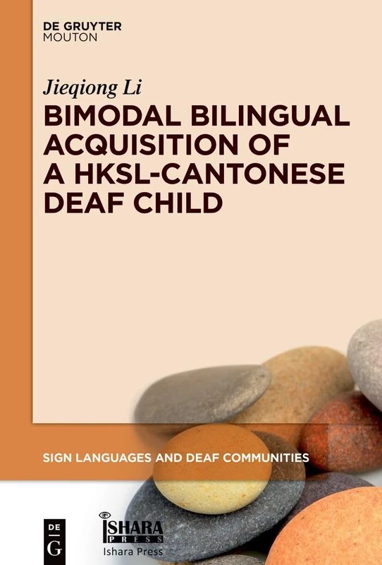 De Gruyter Bimodal Bilingual Acquisition of a HKSL-Cantonese Child