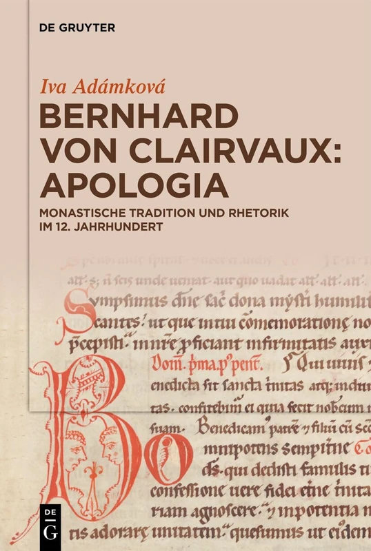 Bernhard Von Clairvaux: Apologia: Monastische Tradition Und Rhetorik Im 12. Jahrhundert - Image 1