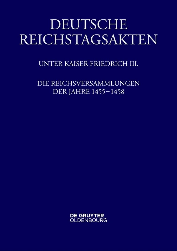 Die Reichsversammlungen Der Jahre 1455 Bis 1458