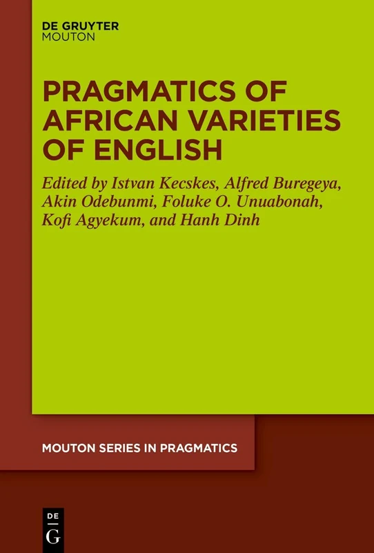 Pragmatics of African Varieties of English: 33 (Mouton Series in Pragmatics [MSP], 33)