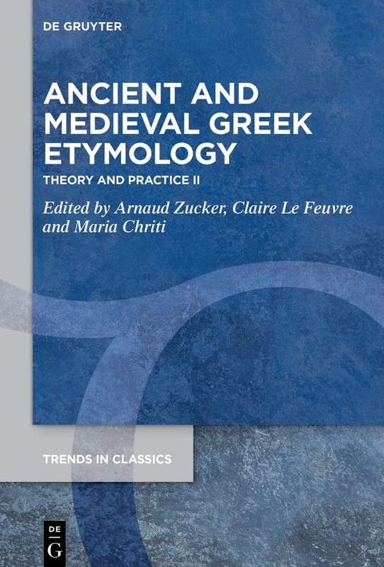 De Gruyter Ancient and Medieval Greek Etymology Vol II - 178