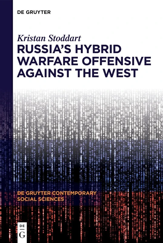 De Gruyter Russia's Hybrid Warfare Offensive Against the West