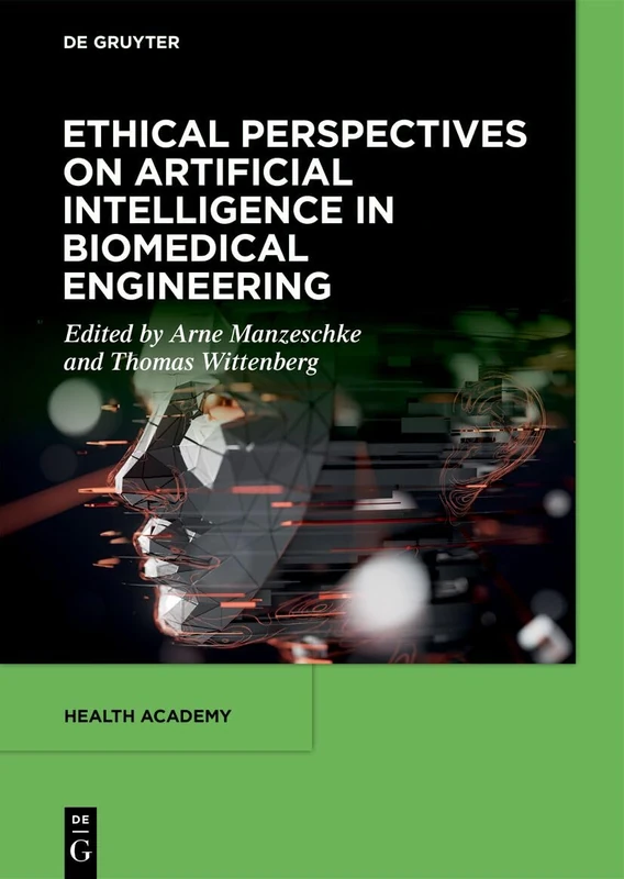 Ethical Perspectives on Artificial Intelligence in Biomedical Engineering (Health Academy, 5)