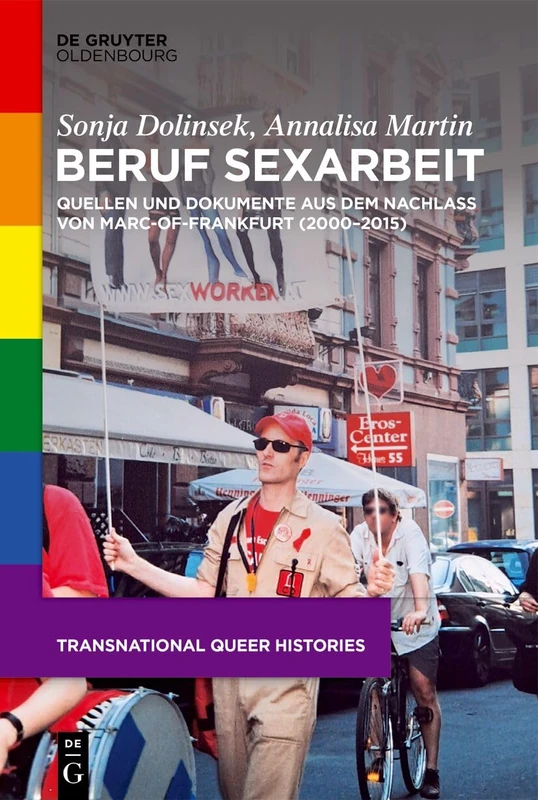 Beruf Sexarbeit: Quellen Und Dokumente Aus Dem Nachlass Von Marc-Of-Frankfurt (2000-2015): 3 (Transnational Queer Histories) - Image 1