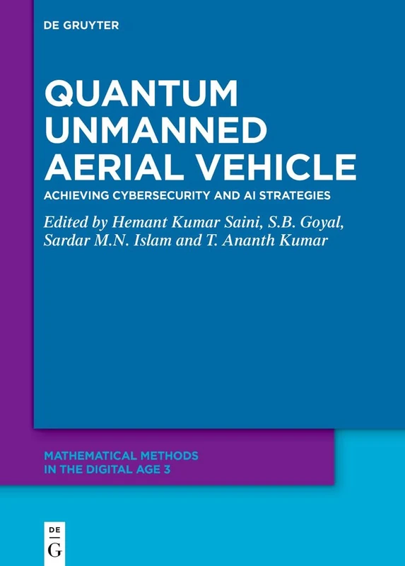 Quantum Unmanned Aerial Vehicle: Achieving Cybersecurity and AI Strategies (Mathematical Methods in the Digital Age)