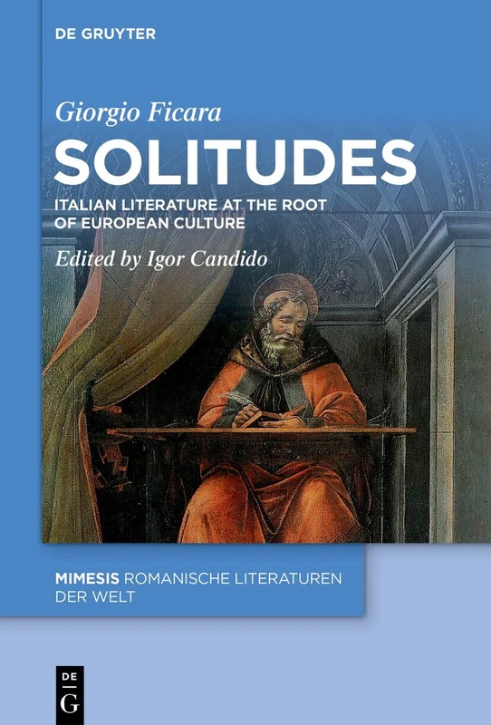 Solitudes: Italian Literature at the Root of European Culture: 124 (Mimesis, 124)