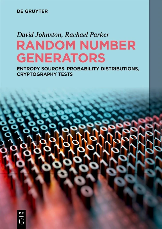 Random Number Generators: Entropy Sources, Probability Distributions, Cryptography Tests (De Gruyter STEM)
