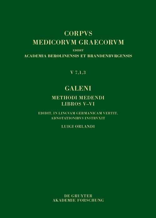 Galeni Methodus Medendi Libri V-VI / Galen, Die Therapeutische Methode, Buch V-VI (Corpus Medicorum Graecorum)