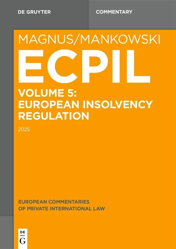 European Insolvency Regulation 2015 (Magnus/Mankowski, European Commentaries on Private International Law)
