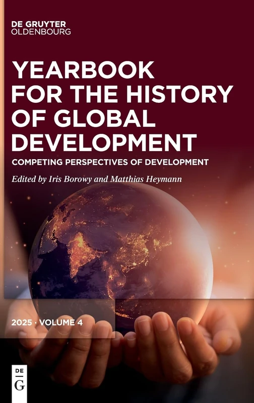 Competing Perspectives of Development (Yearbook for the History of Global Development, 4)