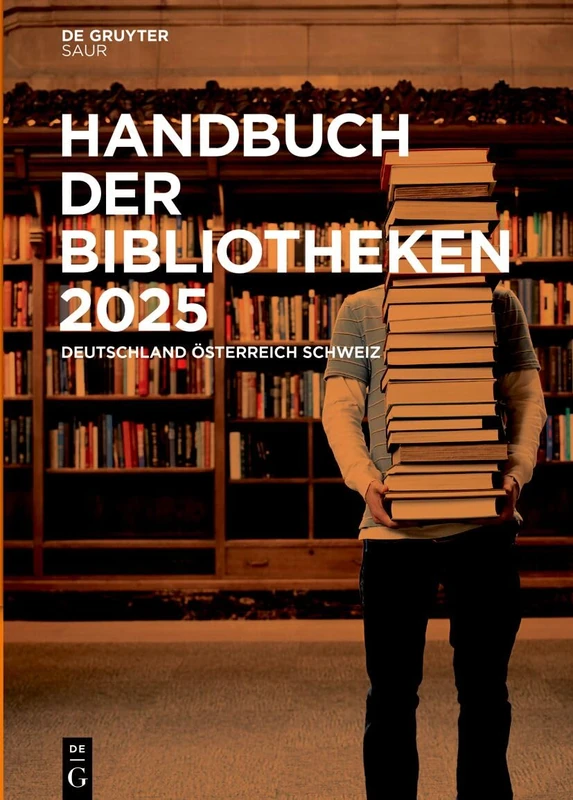 De Gruyter Saur Handbuch Der Bibliotheken 2025 - Volume 31