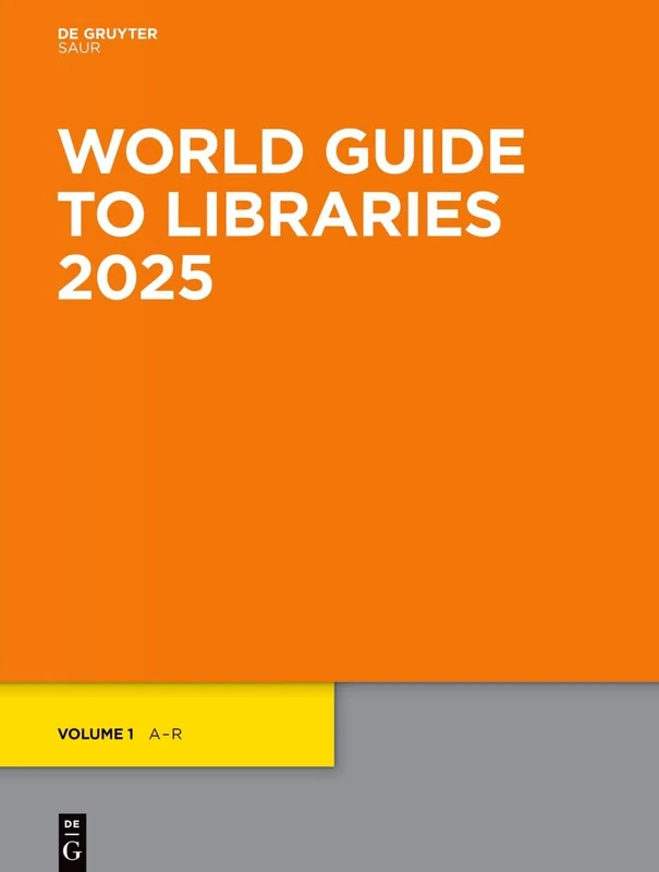 World Guide to Libraries 2025 - 40th Edition Directory