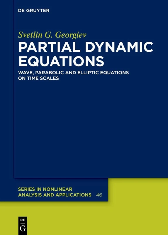 De Gruyter Partial Dynamic Equations on Time Scales, Vol 46