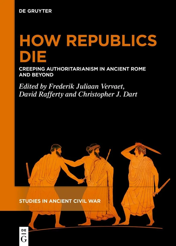 De Gruyter - How Republics Die: Creeping Authoritarianism