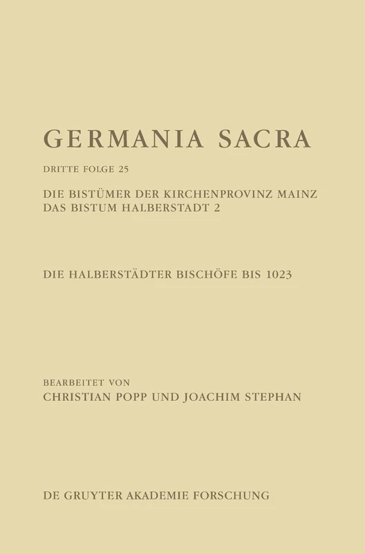 Die Bistümer Der Kirchenprovinz Mainz. Das Bistum Halberstadt 2: Die Halberstädter Bischöfe Bis 1023