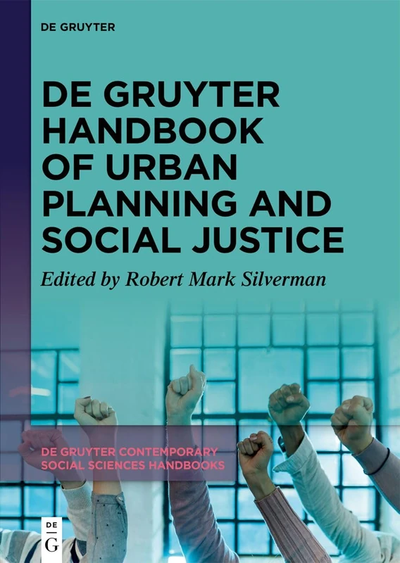 De Gruyter Handbook of Urban Planning and Social Justice (De Gruyter Contemporary Social Sciences Handbooks, 63)