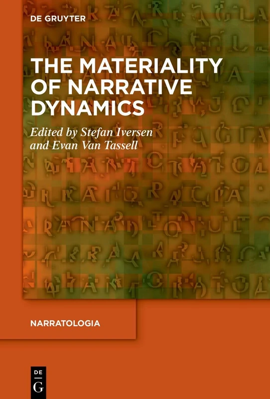 The Materiality of Narrative Dynamics: 94 (Narratologia, 94)