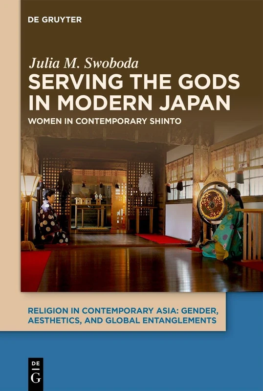 Serving the Gods in Modern Japan: Women in Contemporary Shinto (Religion in Contemporary Asia, 2) - Image 1