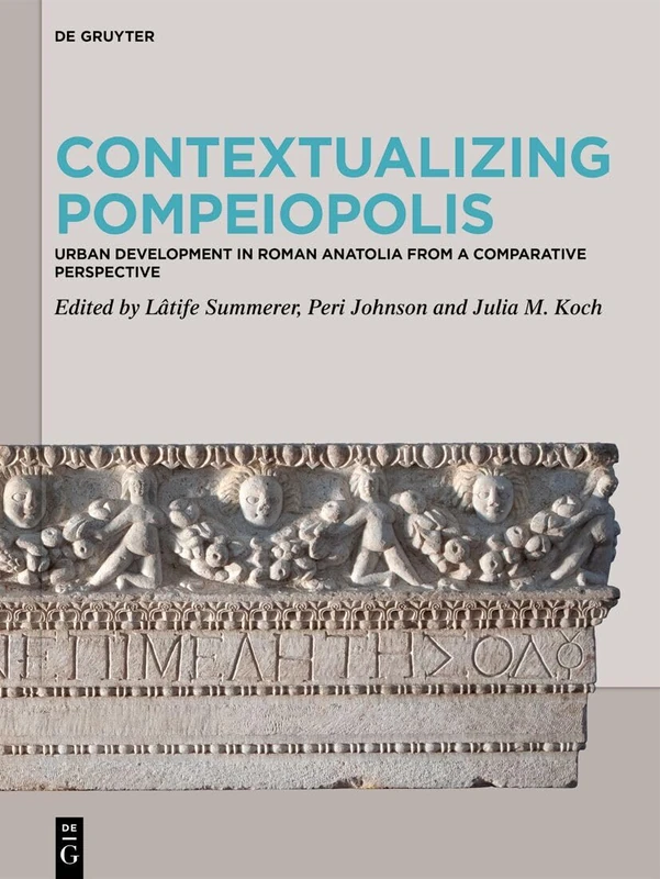 Contextualizing Pompeiopolis: Urban Development in Roman Anatolia from a Comparative Perspective