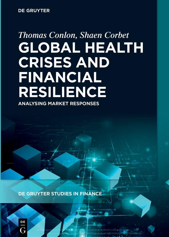 Global Health Crises and Financial Resilience: Analysing Market Responses (De Gruyter Studies in Finance) - Image 1