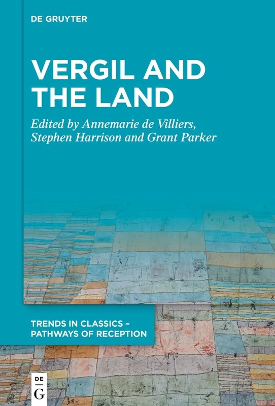 Vergil and the Land (Trends in Classics – Pathways of Reception)