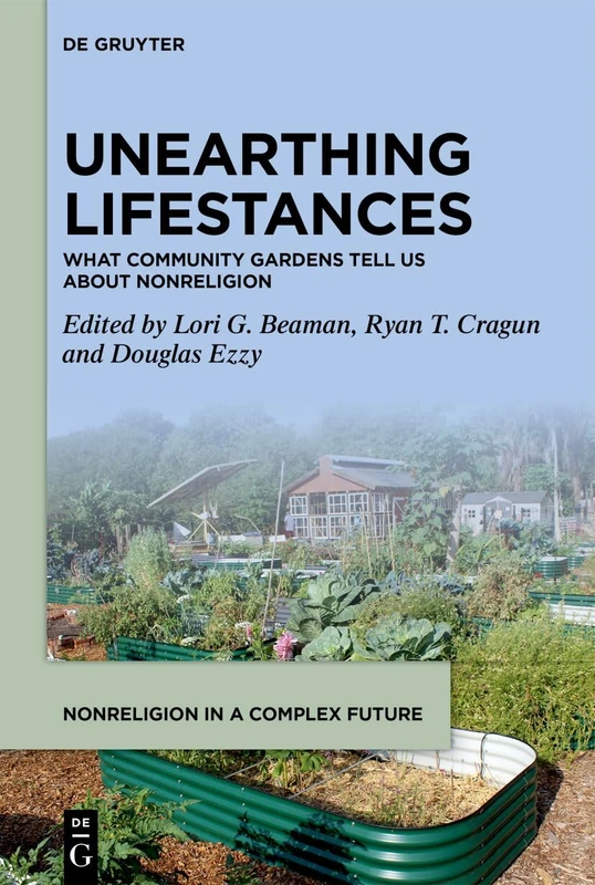 Unearthing Lifestances: What Community Gardens Tell Us About Nonreligion (Nonreligion in a Complex Future, 1) - Image 1