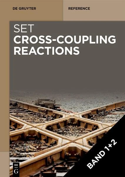 Set: Cross-Coupling Reactions Vol 1+2 (De Gruyter Reference) - Image 1
