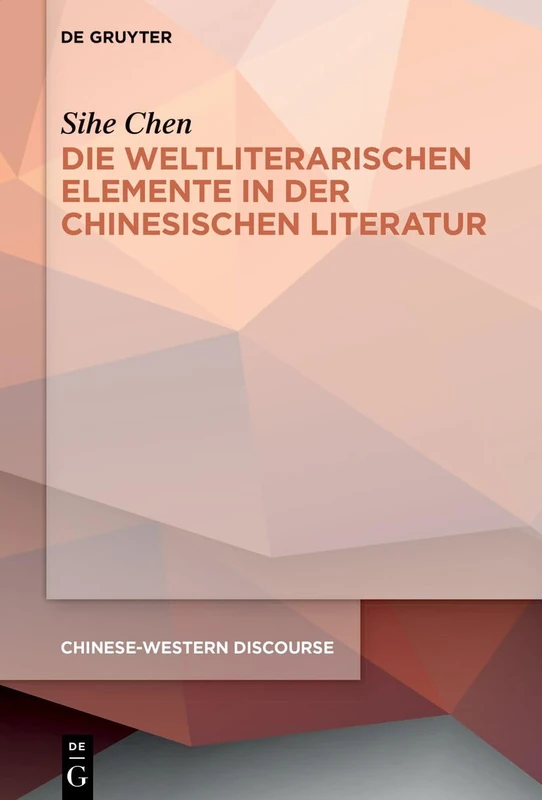 Die Weltliterarischen Elemente in Der Chinesischen Literatur: 8 (Chinese-Western Discourse) - Image 1