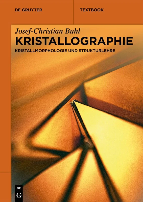 Kristallographie: Kristallmorphologie Und Strukturlehre (de Gruyter Studium)