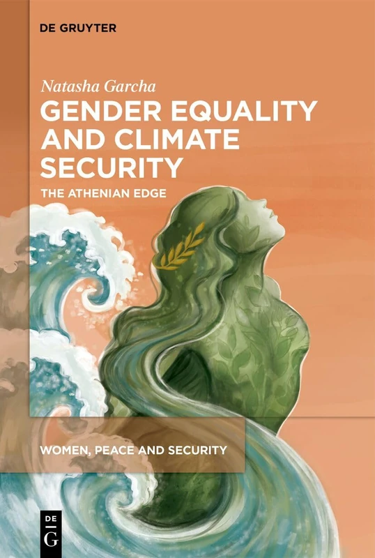 Gender Equality and Climate Security: The Athenian Edge (Women, Peace and Security, 12) - Image 1