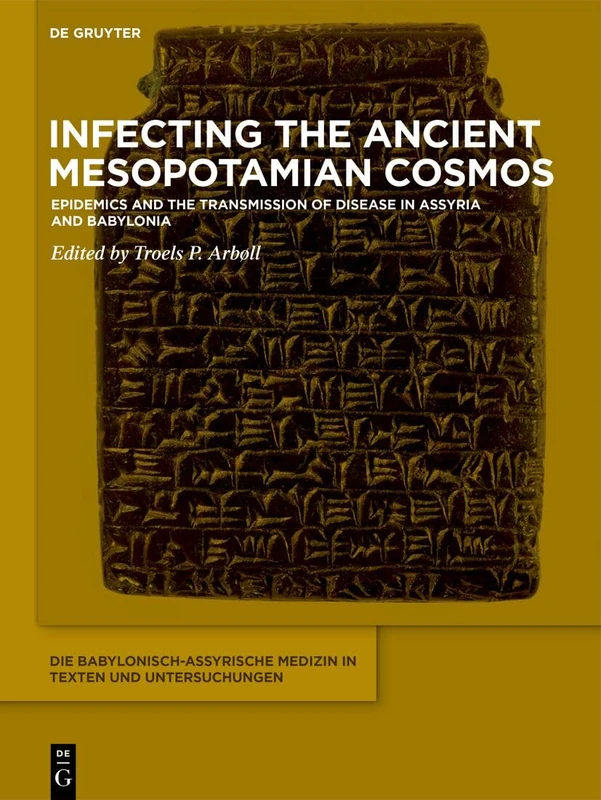 De Gruyter - Infecting the Ancient Mesopotamian Cosmos Book