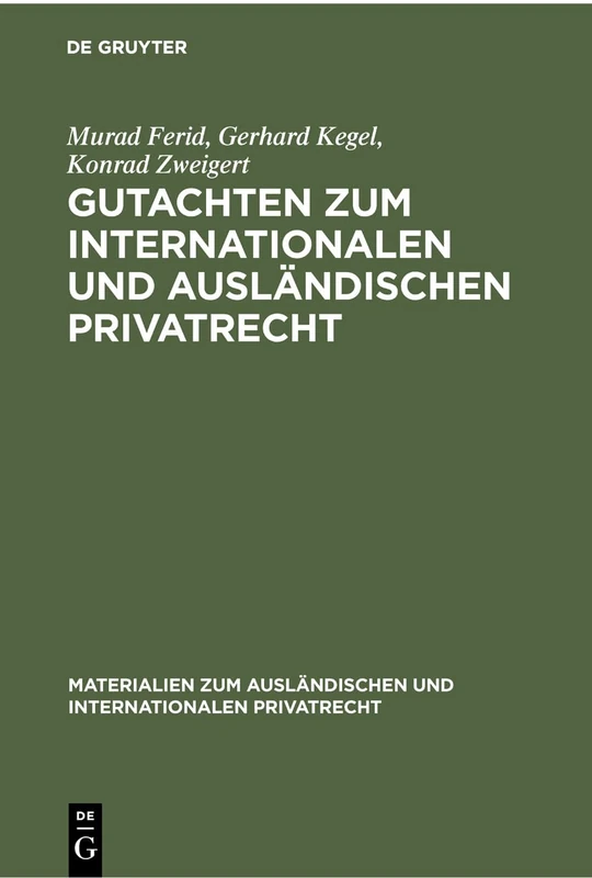 Gutachten Zum Internationalen Und Ausländischen Privatrecht: 1965 Und 1966: 11 (Materialien Zum Ausländischen Und Internationalen Privatrech)
