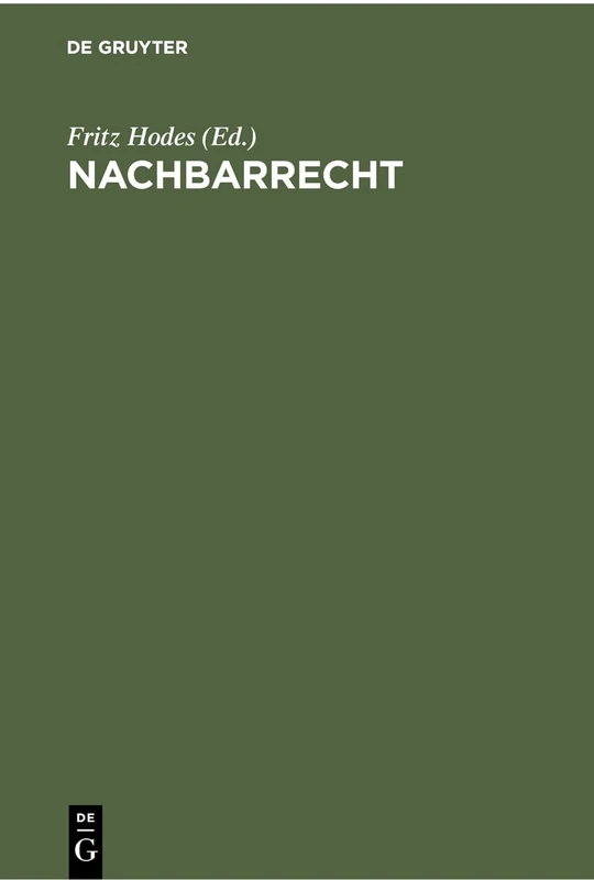 Nachbarrecht: Im Bundesgebiet Und Westberlin Mit Ausnahme Des Landes Bayern