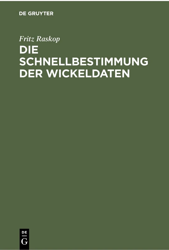 Die Schnellbestimmung der Wickeldaten: Für Drehstrommotoren, Einphasen-Wechselstrommotoren Und Kleinst-Kollektormotoren Mit Einem Anhang: Ursprungs-Wickeldaten (Wickeldaten-Archiv) - Image 1