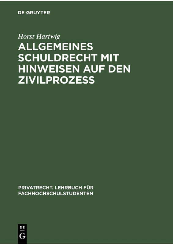Allgemeines Schuldrecht Mit Hinweisen Auf Den Zivilprozeß: 2 (Privatrecht. Lehrbuch Für Fachhochschulstudenten)