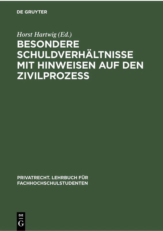 Besondere Schuldverhältnisse Mit Hinweisen Auf Den Zivilprozeß: 3 (Privatrecht. Lehrbuch Für Fachhochschulstudenten)