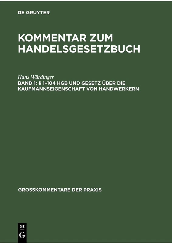 § 1-104 Hgb Und Gesetz Über Die Kaufmannseigenschaft Von Handwerkern: Kommentar Zum Handelsgesetzbuch, Erster Band (Großkommentare Der Praxis)