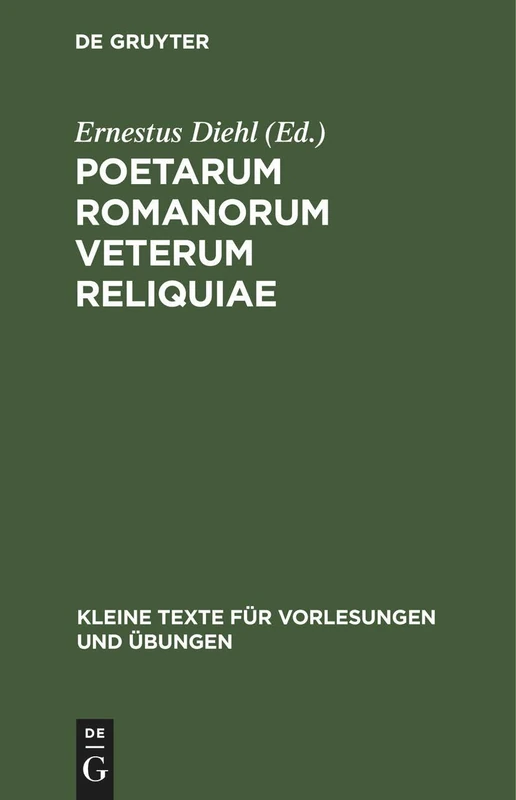 Poetarum Romanorum Veterum Reliquiae: 69 (Kleine Texte Für Vorlesungen Und Übungen)
