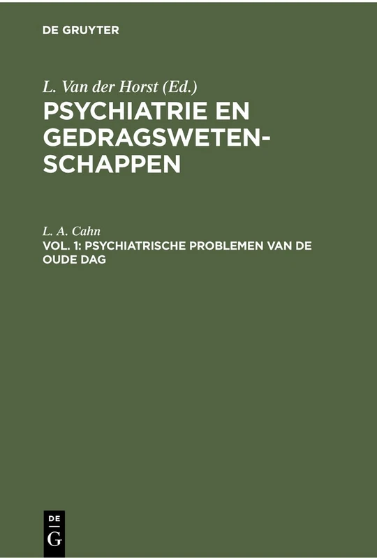 Psychiatrische problemen van de oude dag: Een Orienterend Klinisch Onderzoek: 1 (Psychiatrie En Gedragswetenschappen)