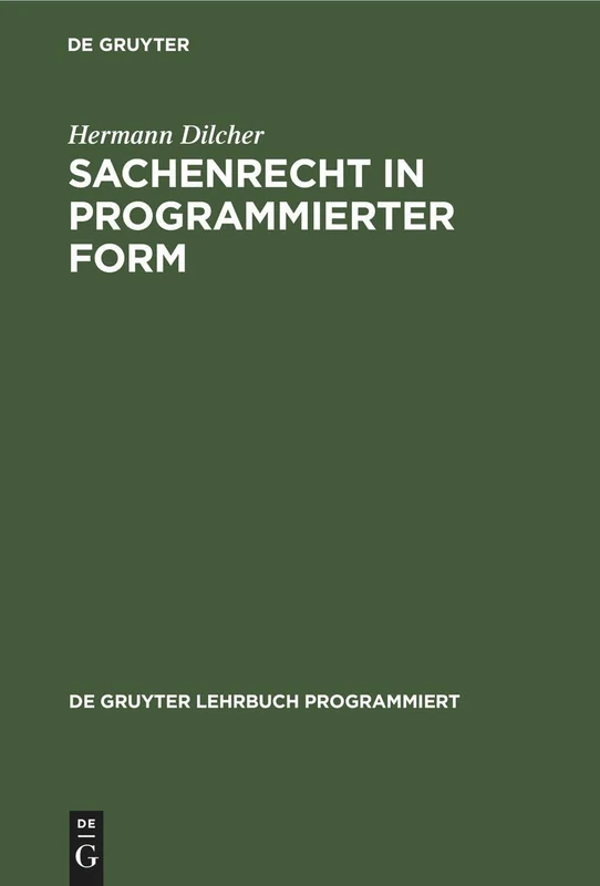 Sachenrecht in programmierter Form (de Gruyter Lehrbuch Programmiert)