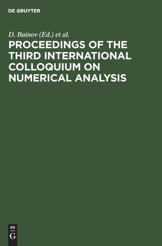 Proceedings of the Third International Colloquium on Numerical Analysis: Plovdiv, Bulgaria, 13–17 August, 1994