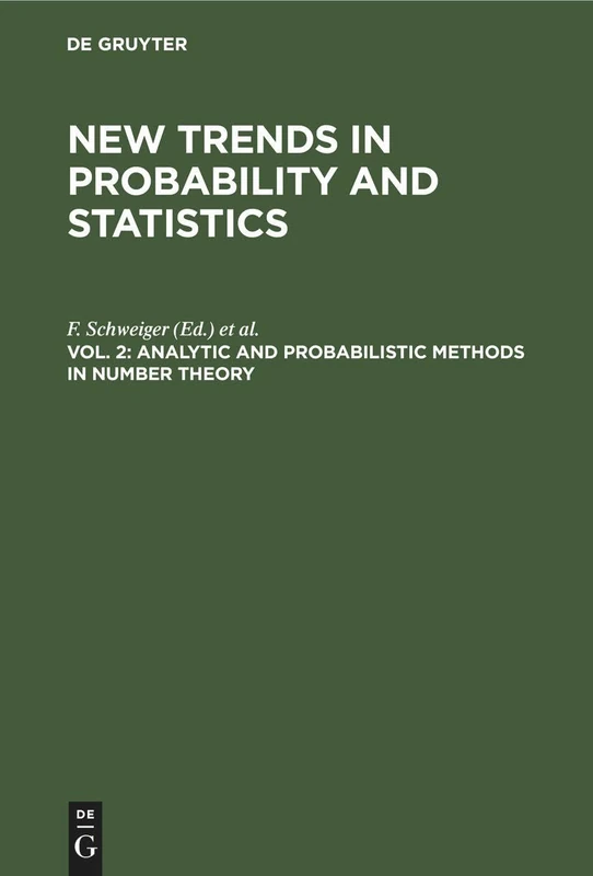 Analytic and Probabilistic Methods in Number Theory: Proceedings of the International Conference in Honour of J. Kubilius, Palanga, Lithuania, 24–28 ... (New Trends in Probability and Statistics, 2)