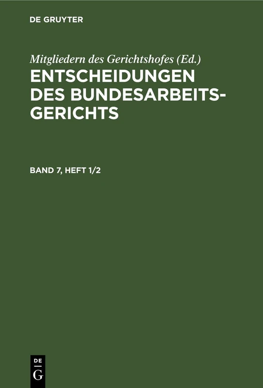 Entscheidungen Des Bundesarbeitsgerichts. Band 7, Heft 1/2: 712