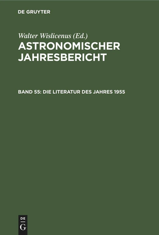 Die Literatur Des Jahres 1955: 55 (Astronomischer Jahresbericht)