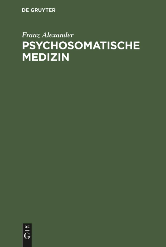 Psychosomatische Medizin: Grundlagen Und Anwendungsgebiete
