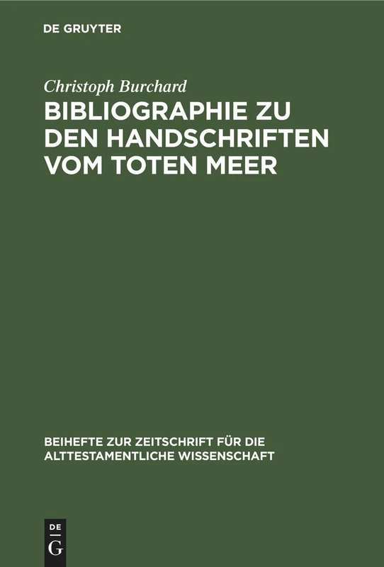 Bibliographie zu den Handschriften vom Toten Meer: 76 (Beihefte Zur Zeitschrift Für die Alttestamentliche Wissensch)