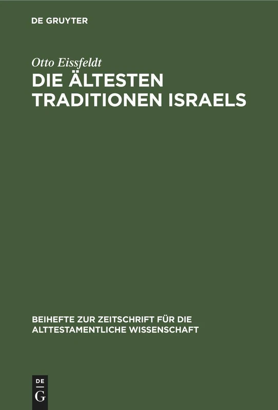 Die Ältesten Traditionen Israels: Ein Kritischer Bericht Über C. A. Simpson's the Early Traditions of Israel: 71 (Beihefte Zur Zeitschrift Für die Alttestamentliche Wissensch)