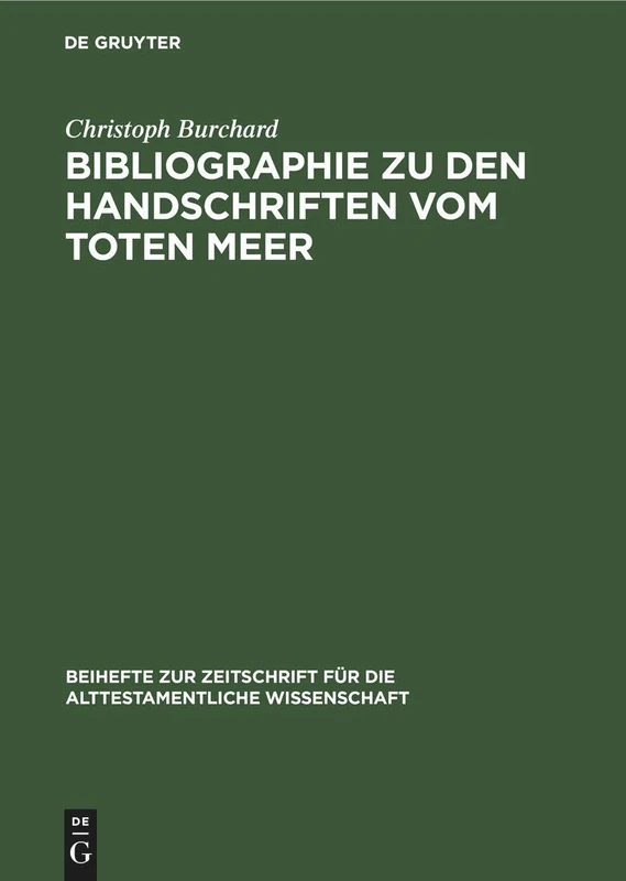 Bibliographie Zu Den Handschriften Vom Toten Meer: 76 (Beihefte Zur Zeitschrift Für die Alttestamentliche Wissensch)