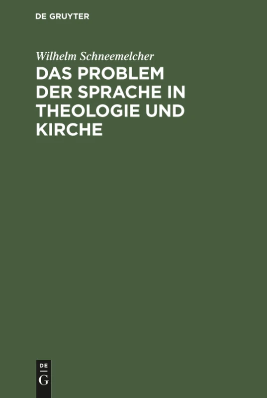 Das Problem der Sprache in Theologie und Kirche: Referate Vom Deutschen Evangelischen Theologentag, 27.-31. Mai, 1958 in Berlin