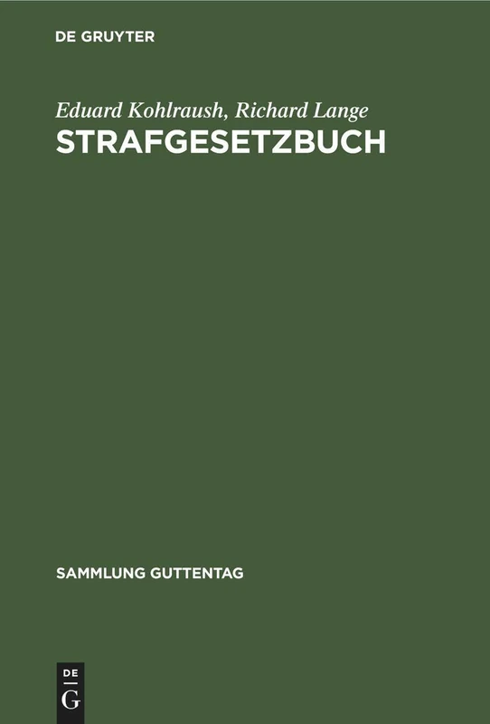 Strafgesetzbuch: Mit Erläuterungen Und Nebengesetzen: 2 (Sammlung Guttentag)